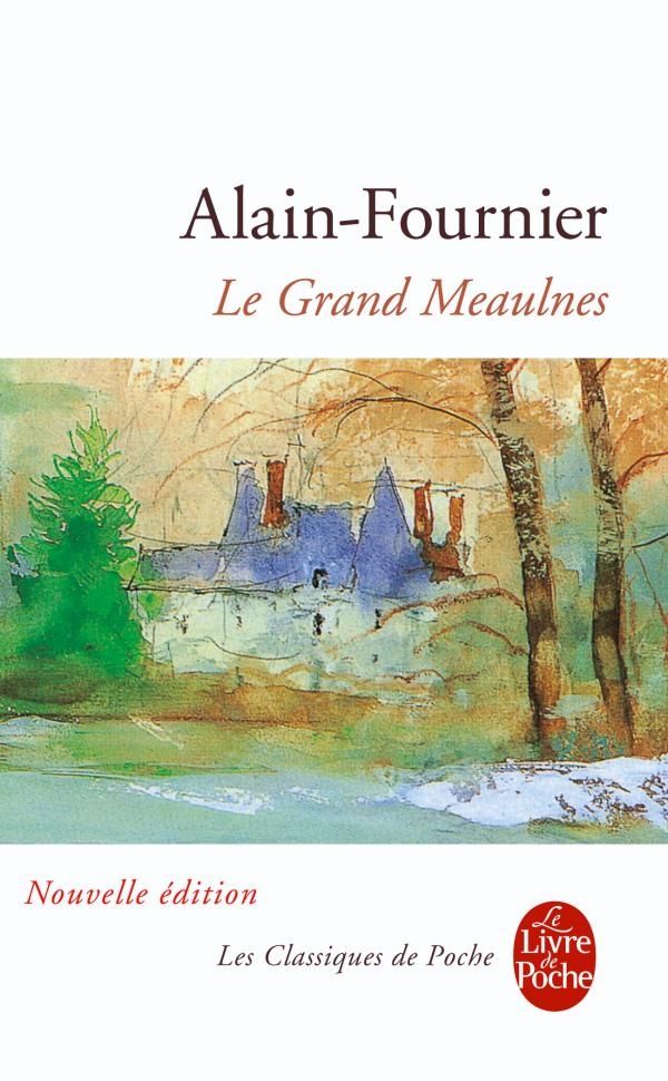 Le grand Meaulnes (Livre de Poche)