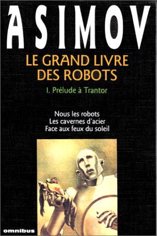 Le grand livre des robots, Tome 1 