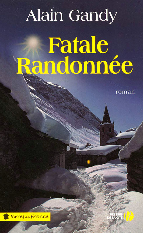 Fatale randonnée : Roman