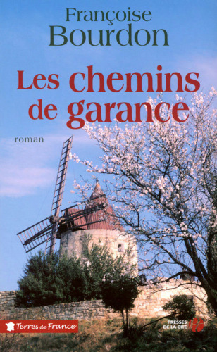 Les chemins de garance : roman