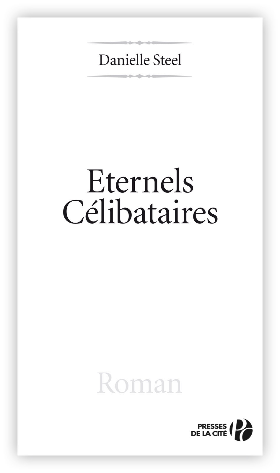 Éternels célibataires : roman