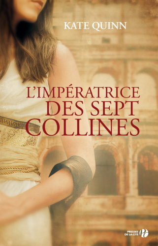 L'impératrice des sept collines : roman