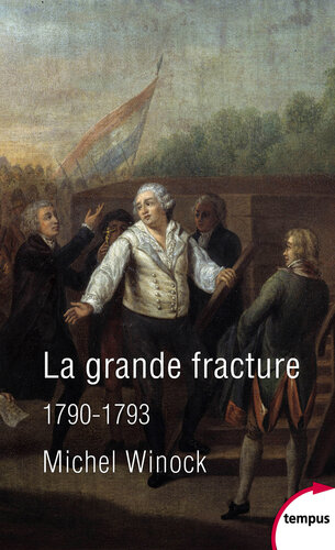 La grande fracture, 14 juillet 1790-21 janvier 1793