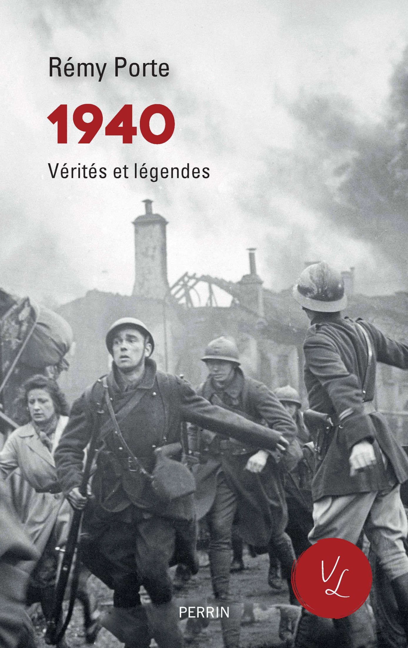 1940 Verités et légendes