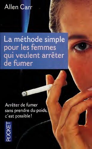 La méthode simple pour les femmes qui veulent arrêter de fumer