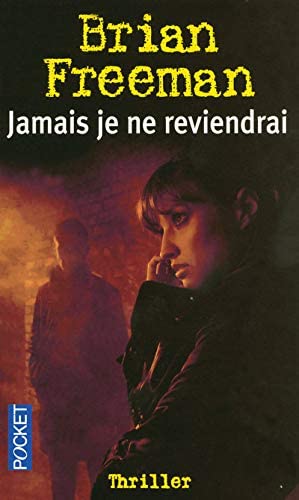 Jamais je ne reviendrai (Thriller) (French Edition)