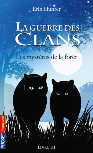 La guerre des clans. / 3, Les mystères de la forêt