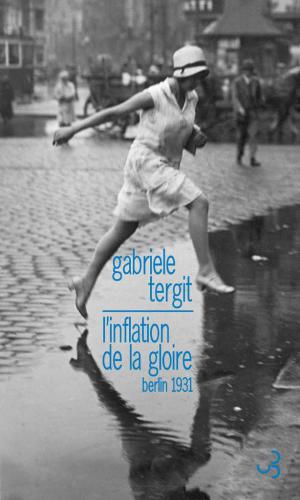 L'inflation de la gloire : Berlin 1931