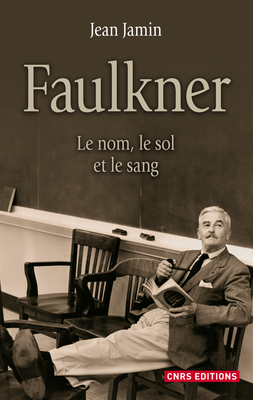 Faulkner : le nom, le sol et le sang