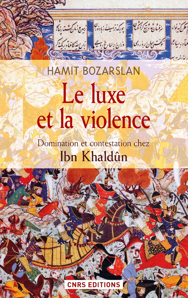 Le luxe et la violence : domination et contestation chez Ibn Khaldûn