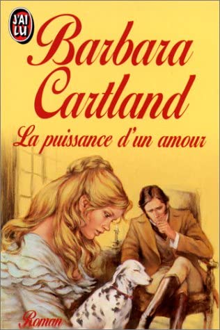 La puissance d'un amour (BARBARA CARTLAND)