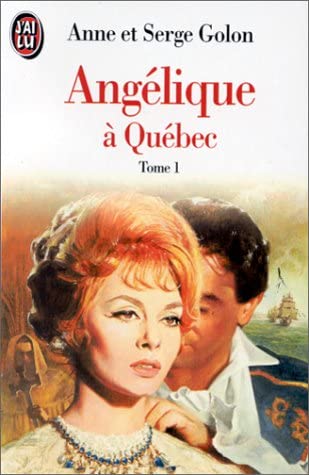 Angelique a quebec t1 (LITT&Eacute;RATURE FRAN&Ccedil;AISE)