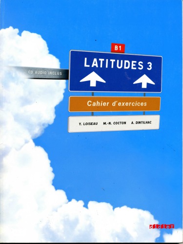 Latitudes. Cahier d'exercices. Per le Scuole superiori. Con CD Audio