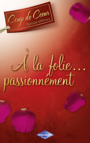 A la folie...passionnément