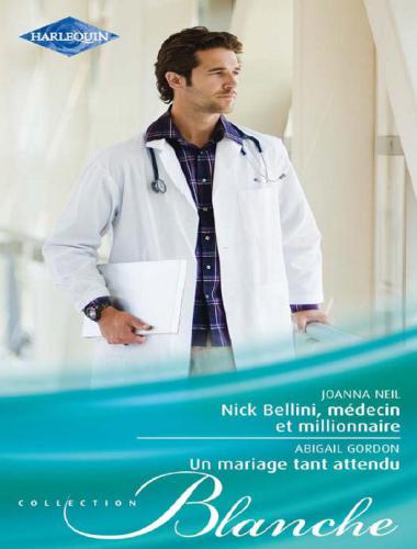 Nick Bellini, Medecin Et Millionnaire - Un Mariage Tant Attendu