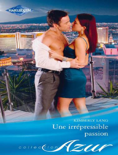 Une Irrepressible Passion