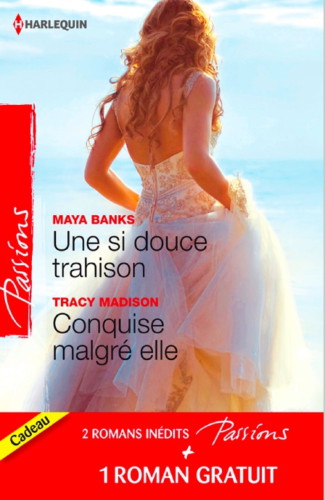 Une Si Douce Trahison - Conquise Malgre Elle - Un Etranger de Passage