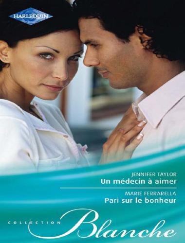 Un médecin à aimer / Pari sur le bonheur