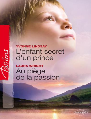 L'Enfant Secret D'Un Prince / Au Piege de La Passion