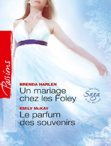 Un Mariage Chez Les Foley / Le Parfum Des Souvenirs