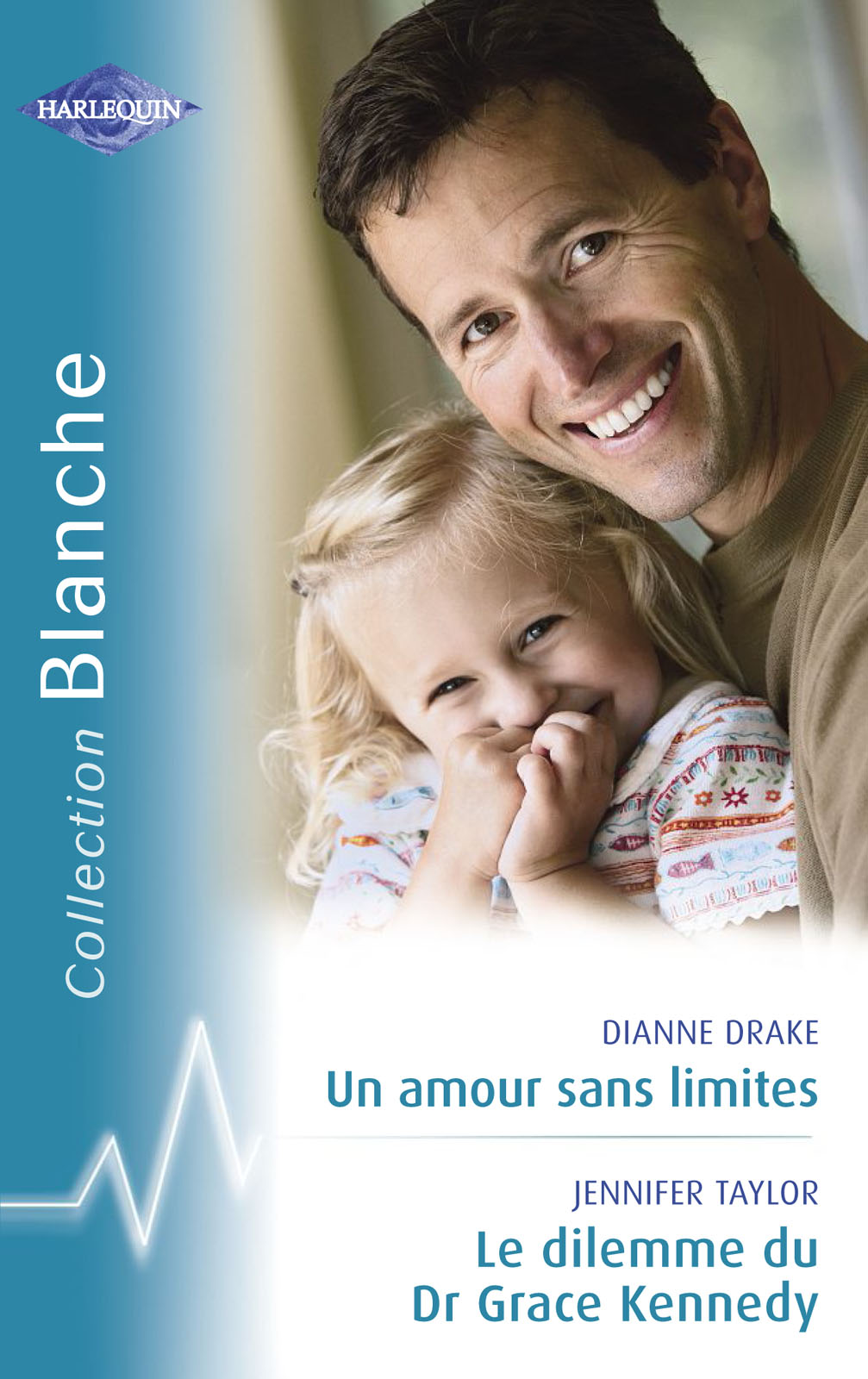 Un Amour Sans Limites - Le Dilemme Du Dr Grace Kennedy (Harlequin Blanche)