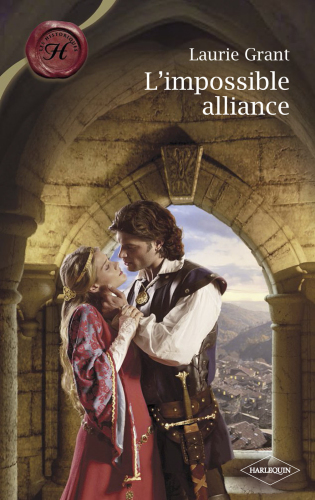 L'Impossible Alliance (Harlequin Les Historiques)