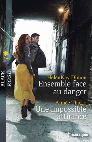 Ensemble Face Au Danger - Une Impossible Attirance