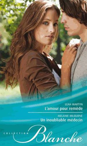 L'Amour Pour Remede - Un Inoubliable Medecin