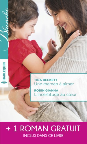 Une Maman a Aimer - L'Incertitude Au Coeur - Un Tres Seduisant Medecin