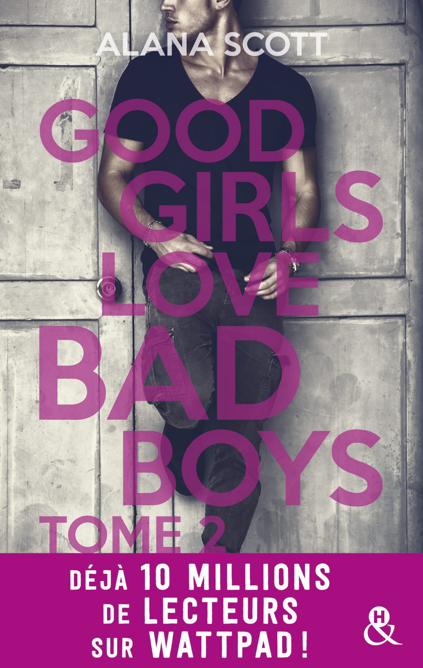Good Girls Love Bad Boys, Tome 2