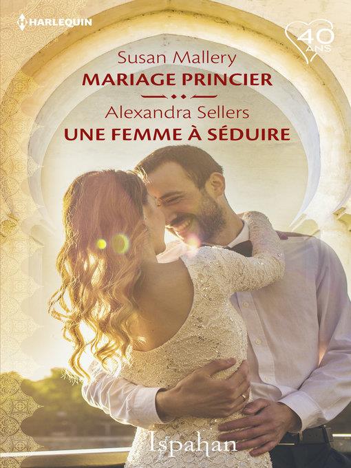 Mariage princier--Une femme à séduire