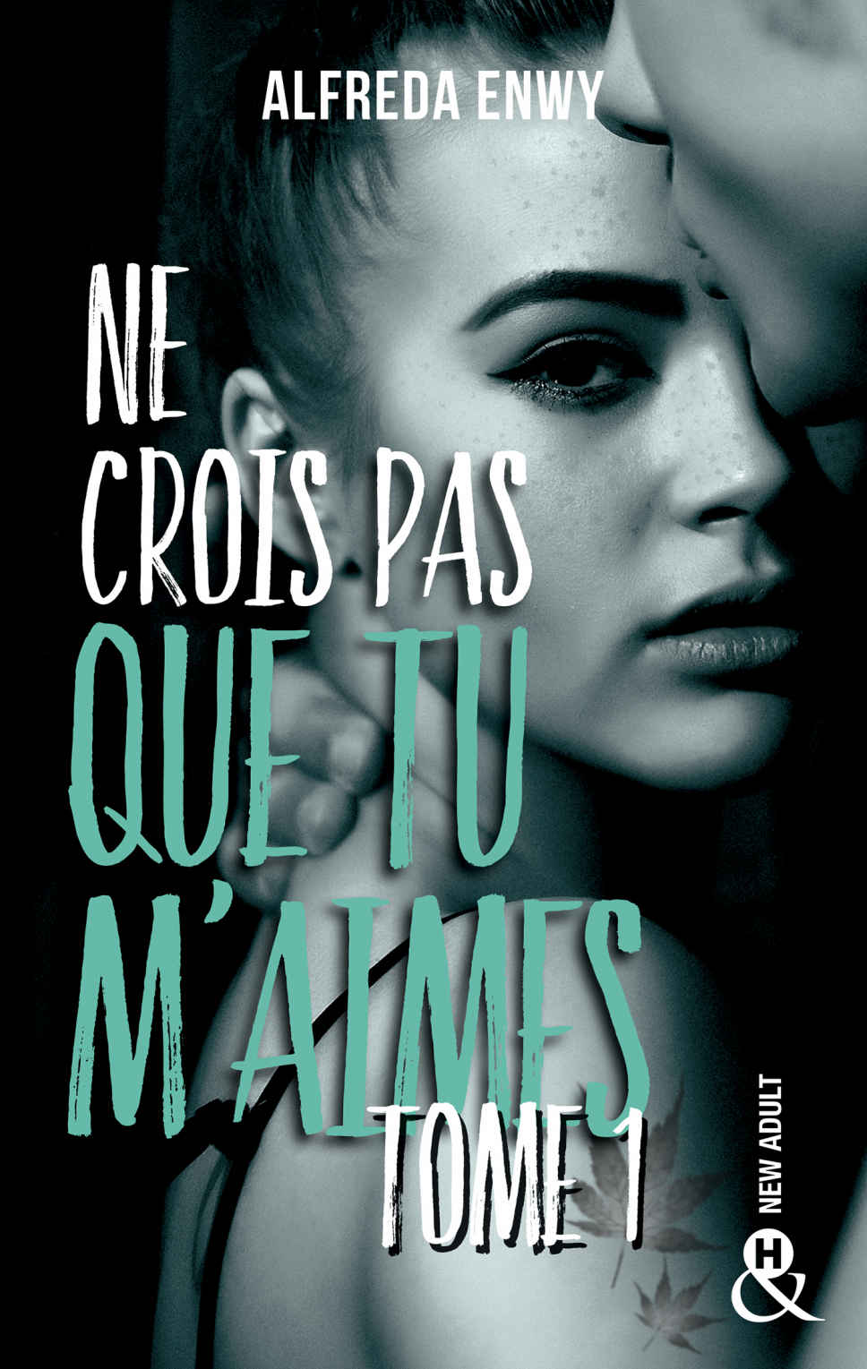 Ne crois pas que tu m'aimes, Partie 1