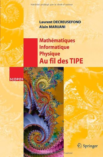 Math�matiques, Informatique, Physique. Au Fil Des Tipe