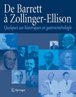 de Barrett a Zollingerellison Quelques Cas Historiques En Gastroenterologie