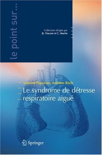 Le Syndrome de Detresse Respiratoire Aigue