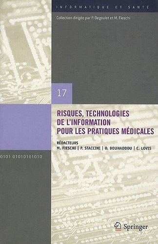 Risques, Technologies de l'Information Pour Les Pratiques M�dicales