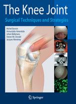 The Knee Joint : Surgical Techniques and Strategies