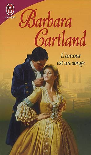 L'amour est un songe (BARBARA CARTLAND)