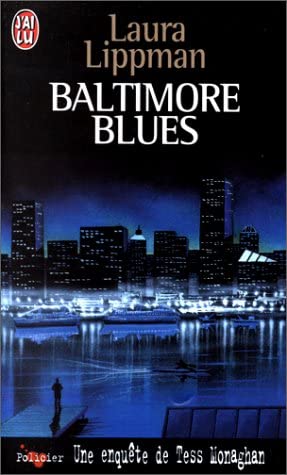 Baltimore blues: - UNE ENQUETE DE TESS MONAGHAN (POLICIER (A))