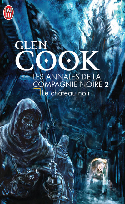 Le ch&acirc;teau noir (Les Annales de la Compagnie noire (2)) (French Edition)