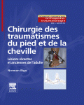 Chirurgie Des Traumatismes Du Pied - L�sions R�centes Et Anciennes de l'Adulte