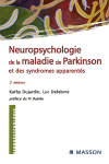 Neuropsychologie de la maladie de Parkinson et des syndromes apparentés