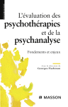 L'évaluation des psychothérapies et de la psychanalyse : fondements et enjeux