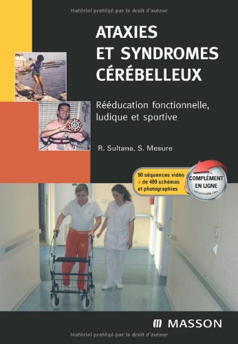 Ataxies et syndromes cérébelleux : rééducation fonctionnelle, ludique et sportive