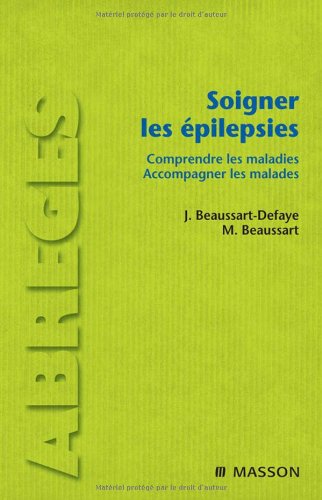 Soigner les épilepsies : comprendre les maladies, accompagner les malades