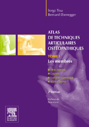 Atlas de Techniques Articulaires - Tomme 1 - Les Membres