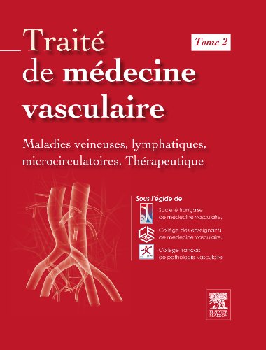 Trait� de M�decine Vasculaire. Tome 2