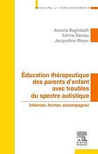 Education Therapeutique Des Parents D'Enfant Avec Troubles Du Spectre Autistique