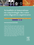 Actualites Et Innovations En Cancerologie Des Voies Aerodigestives Superieures