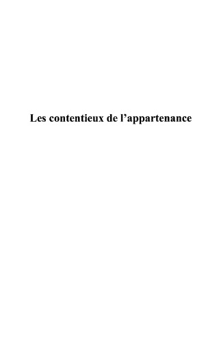 Les contentieux de l'appartenance : journées d'études des 19 et 20 décembre 2002